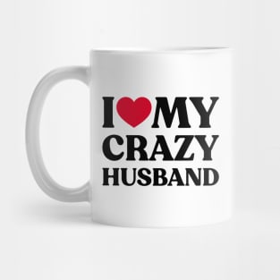 I Love My Crazy Husband Funny Heart Mug